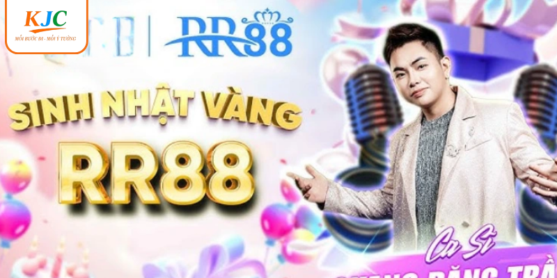 Sinh Nhật RR88 Sự Kiện Đặc Biệt Của Liên Minh KJC